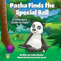 Pasha Finds the Special Ball: A Children's Guide to Hope (The Adventures of Gus and Pasha) Pasha Finds the Special Ball: A Children's Guide to Hope (The Adventures of Gus and Pasha) Paperback Kindle Hardcover