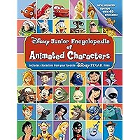 Disney Junior Encyclopedia of Animated Characters: Including characters from your favorite Disney*Pixar films Disney Junior Encyclopedia of Animated Characters: Including characters from your favorite Disney*Pixar films Paperback