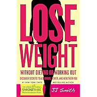 Lose Weight Without Dieting or Working Out: Discover Secrets to a Slimmer, Sexier, and Healthier You Lose Weight Without Dieting or Working Out: Discover Secrets to a Slimmer, Sexier, and Healthier You Kindle Paperback Audible Audiobook