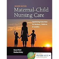 Maternal-Child Nursing Care with Women's Health Companion 2e: Optimizing Outcomes for Mothers, Children, and Families Maternal-Child Nursing Care with Women's Health Companion 2e: Optimizing Outcomes for Mothers, Children, and Families Hardcover Kindle