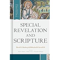 Special Revelation and Scripture (Theology for the People of God) Special Revelation and Scripture (Theology for the People of God) Hardcover Kindle