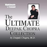 The Ultimate Deepak Chopra Collection The Ultimate Deepak Chopra Collection Audible Audiobook