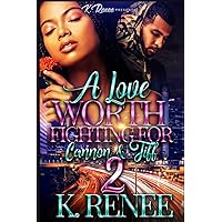 A Love Worth Fighting For: Cannon & Tiff 2 A Love Worth Fighting For: Cannon & Tiff 2 Paperback Kindle