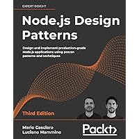 Node.js Design Patterns - Third edition: Design and implement production-grade Node.js applications using proven patterns and techniques