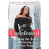 Undefeated: Changing the Rules and Winning on My Own Terms Undefeated: Changing the Rules and Winning on My Own Terms Hardcover Audible Audiobook Kindle Audio CD