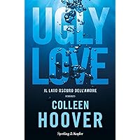 Ugly Love: Edizione italiana (Italian Edition) Ugly Love: Edizione italiana (Italian Edition) Kindle Hardcover