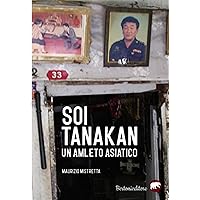 Soi Tanakan (Italian Edition) Soi Tanakan (Italian Edition) Kindle