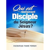 Qui est Réellement Disciple du Seigneur Jesus? (Aides Pratiques Pour les Vainqueurs t. 24) (French Edition) Qui est Réellement Disciple du Seigneur Jesus? (Aides Pratiques Pour les Vainqueurs t. 24) (French Edition) Kindle Hardcover Paperback