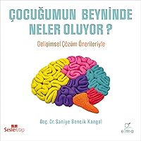 Çocuğumun Beyninde Neler Oluyor? Çocuğumun Beyninde Neler Oluyor? Audible Audiobook Paperback