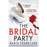 The Bridal Party: A totally gripping psychological thriller filled with incredible twists The Bridal Party: A totally gripping psychological thriller filled with incredible twists Kindle Paperback Audible Audiobook