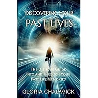 Discovering Your Past Lives: The Ultimate Guide Into and Through Your Past Life Memories (Echoes of Time) Discovering Your Past Lives: The Ultimate Guide Into and Through Your Past Life Memories (Echoes of Time) Paperback Kindle Audible Audiobook Hardcover
