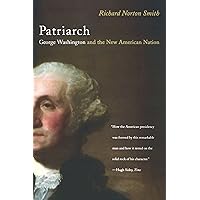 Patriarch: George Washington and the New American Nation Patriarch: George Washington and the New American Nation Paperback Audible Audiobook Hardcover Audio CD