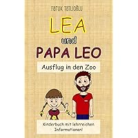 Lea und Papa Leo: Ausflug in den Zoo (German Edition) Lea und Papa Leo: Ausflug in den Zoo (German Edition) Kindle Paperback