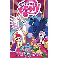 My Little Pony: Pony Tales Volume 2 (MLP Pony Tales) My Little Pony: Pony Tales Volume 2 (MLP Pony Tales) Paperback Kindle
