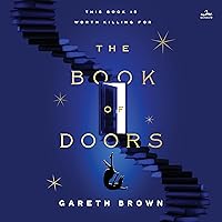The Book of Doors: A Novel The Book of Doors: A Novel Kindle Audible Audiobook Paperback Audio CD Hardcover