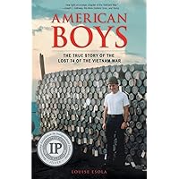 American Boys: The True Story of the Lost 74 of the Vietnam War American Boys: The True Story of the Lost 74 of the Vietnam War Paperback Kindle