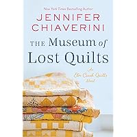 The Museum of Lost Quilts: An Elm Creek Quilts Novel (The Elm Creek Quilts Series, 22) The Museum of Lost Quilts: An Elm Creek Quilts Novel (The Elm Creek Quilts Series, 22) Hardcover Kindle Audible Audiobook Paperback Audio CD