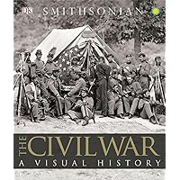 The Civil War: A Visual History The Civil War: A Visual History Hardcover Paperback