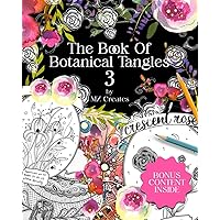 The Book of Botanical Tangles 3: Learn Tangles and Line Drawings to Create Your own Botanical Art The Book of Botanical Tangles 3: Learn Tangles and Line Drawings to Create Your own Botanical Art Paperback Kindle