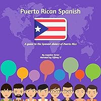 Puerto Rican Spanish: A Guide to the Spanish Dialect of Puerto Rico Puerto Rican Spanish: A Guide to the Spanish Dialect of Puerto Rico Audible Audiobook Kindle