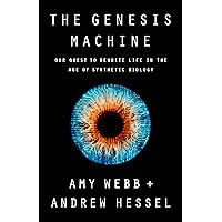 The Genesis Machine: Our Quest to Rewrite Life in the Age of Synthetic Biology The Genesis Machine: Our Quest to Rewrite Life in the Age of Synthetic Biology Hardcover Audible Audiobook Kindle Paperback Audio CD