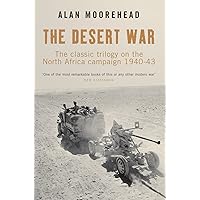 The Desert War: The classic trilogy on the North Africa campaign 1940-43 The Desert War: The classic trilogy on the North Africa campaign 1940-43 Kindle Paperback
