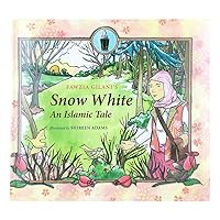 Snow White: An Islamic Tale (Islamic Fairy Tales) Snow White: An Islamic Tale (Islamic Fairy Tales) Hardcover Kindle