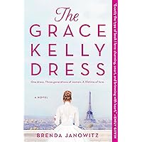 The Grace Kelly Dress: A Novel