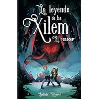 La Leyenda de los Xilem. El Renacer: un libro de magia y música, lleno de criaturas fantásticas y misterios. (ILUSTRACIONES EN BLANCO Y NEGRO) (Spanish Edition)