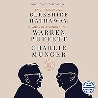 La Universidad de Berkshire Hathaway: 30 años de aprendizajes de Warren Buffett y Charlie Munger La Universidad de Berkshire Hathaway: 30 años de aprendizajes de Warren Buffett y Charlie Munger Audible Audiobook Paperback Kindle