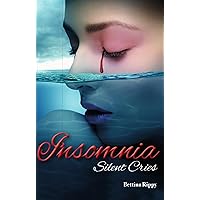 Insomnia: Silent Cries Insomnia: Silent Cries Kindle Paperback