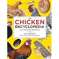 The Chicken Encyclopedia: An Illustrated Reference The Chicken Encyclopedia: An Illustrated Reference Paperback Kindle Spiral-bound