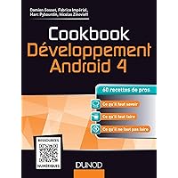 Cookbook Développement Android 4: 60 recettes de pros (Hors Collection) (French Edition) Cookbook Développement Android 4: 60 recettes de pros (Hors Collection) (French Edition) Kindle Paperback