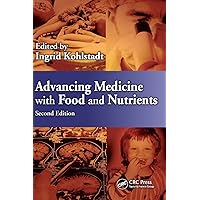 Advancing Medicine with Food and Nutrients Advancing Medicine with Food and Nutrients Hardcover Kindle Paperback