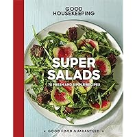 Good Housekeeping Super Salads: 70 Fresh and Simple Recipes (Volume 18) (Good Food Guaranteed) Good Housekeeping Super Salads: 70 Fresh and Simple Recipes (Volume 18) (Good Food Guaranteed) Hardcover Kindle