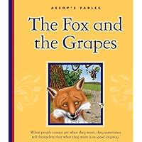 The Fox and the Grapes (Aesop's Fables) The Fox and the Grapes (Aesop's Fables) Kindle Library Binding