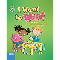 I Want to Win!: A book about being a good sport (Our Emotions and Behavior) I Want to Win!: A book about being a good sport (Our Emotions and Behavior) Hardcover Paperback