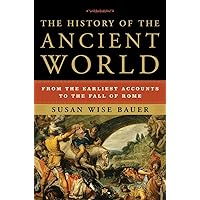 The History of the Ancient World: From the Earliest Accounts to the Fall of Rome The History of the Ancient World: From the Earliest Accounts to the Fall of Rome Audible Audiobook Hardcover Kindle