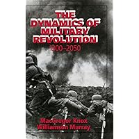 The Dynamics of Military Revolution, 1300-2050 The Dynamics of Military Revolution, 1300-2050 Hardcover Kindle Audible Audiobook Audio CD