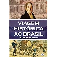 Viagem Histórica ao Brasil (Portuguese Edition) Viagem Histórica ao Brasil (Portuguese Edition) Paperback