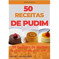 50 receitas de Pudim: sobremesas deliciosas (Portuguese Edition)