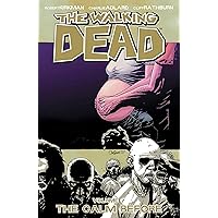 The Walking Dead, Vol. 7: The Calm Before The Walking Dead, Vol. 7: The Calm Before Paperback Kindle