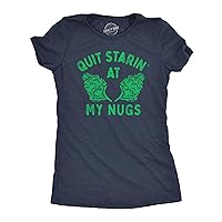 Womens Quit Starin at My Nugs Funny T Shirt Sarcastic 420 Graphic Tee for Ladies