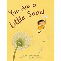 You Are a Little Seed You Are a Little Seed Hardcover Kindle
