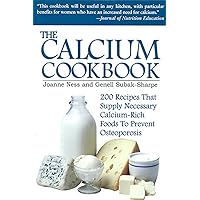 The calcium-requirement cookbook: 200 recipes that supply necessary calcium-rich foods to prevent the bone loss that often begins in a woman's thirties The calcium-requirement cookbook: 200 recipes that supply necessary calcium-rich foods to prevent the bone loss that often begins in a woman's thirties Hardcover