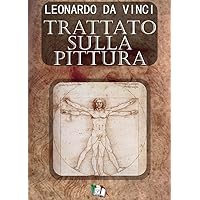 Trattato sulla Pittura (Italian Edition) Trattato sulla Pittura (Italian Edition) Kindle