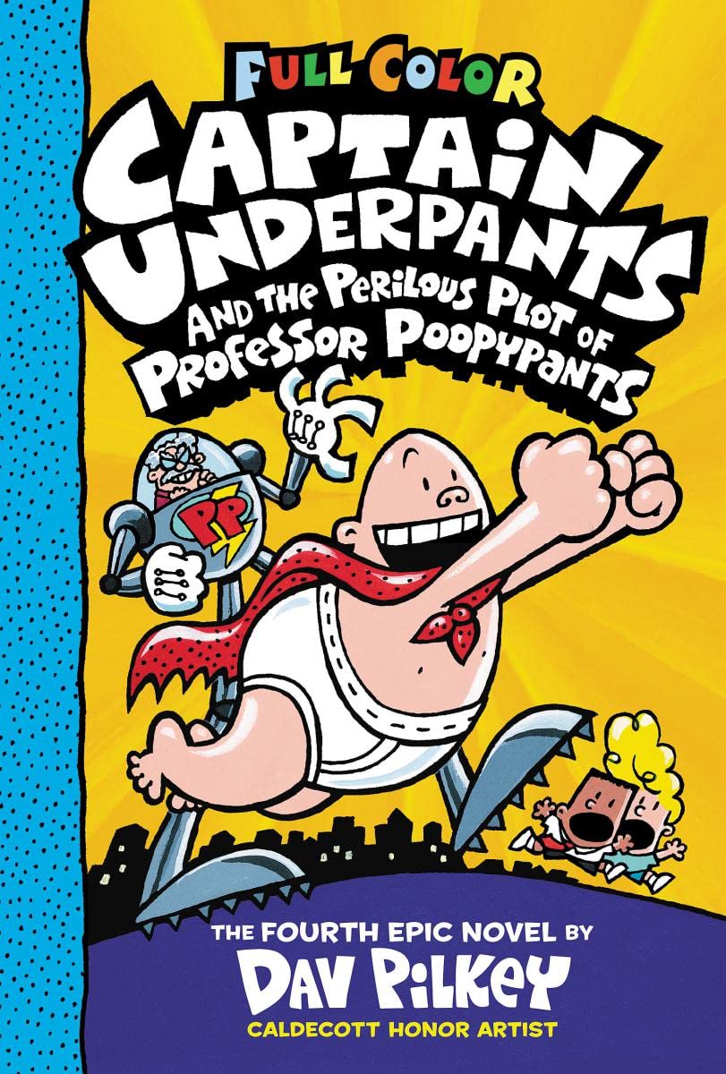 Captain Underpants and the Perilous Plot of Professor Poopypants: Color Edition (Captain Underpants 4) (Captain Underpants)