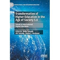 Transformation of Higher Education in the Age of Society 5.0: Trends in International Higher Education (International and Development Education)