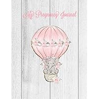 My Pregnancy Journal: A Keepsake Book With Prompts You Can Record Your Pregnancy Memories, Perfect Gift For Special Mom Expecting A Baby