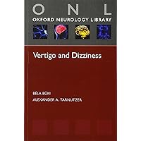 Vertigo and Dizziness (Oxford Neurology Library) Vertigo and Dizziness (Oxford Neurology Library) Paperback Kindle